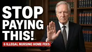 Elder Law Attorney Reveals: 6 Hidden Nursing Home Charges You Can Legally Refuse to Pay