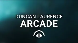 Duncan Laurence - Arcade [8D AUDIO]🎧