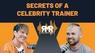 Secrets of a Celebrity Trainer ft. Shawnee Harkins | RMR ep. 3