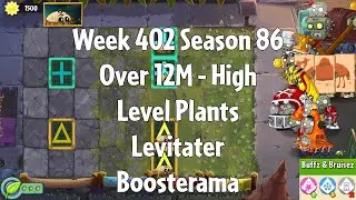 (Over 12M - Levitater Boosterama) PvZ2 Arena Week 402 S86, High Level Plants - Jade League
