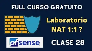 28 - NAT 1:1 Laboratorio - Curso PfSense