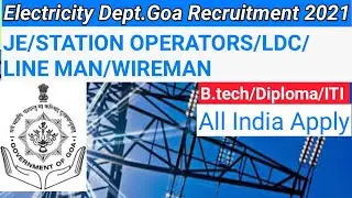 GOA Electricity Department Recruitment 2021 I JE /METER READER/LDC etc.