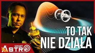 Napęd warp istnieje? Były inżynier NASA i prawda fizyki - AstroSzort