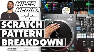 How to Learn and Practice New Scratch Patterns (Miles Medina Intermediate Scratch Pattern Breakdown)