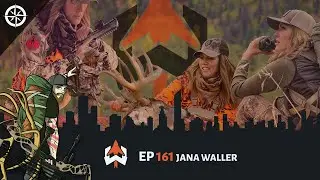 Ep 161 - Jana Waller: Tradition, Culture and Conservation