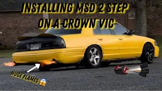 Installing MSD 2 STEP On A Cammed Crown Vic (HUGE FLAMES MUST WATCH)