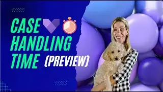 Case Handling Time (Preview)