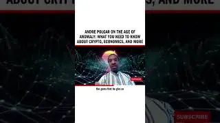 Andre Polgar on The Age of Anomaly: What You Need to Know About Crypto, Economics, and More