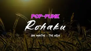 Jun Munthe - Rohaku PopPunk by The ARLN - Lagu Batak Terpopuler