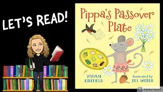 PIPPA'S PASSOVER PLATE by Vivian Kirkfield | Kids Books Read Aloud | Passover