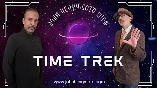 The John Henry Soto Show - Time Trek - Episode One