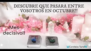 💖QUE PASARA ENTRE NOSOTROS DOS EN OCTUBRE 2025?🥰💭 CONFESIONES DE AMOR 🤫💕 TAROT INTERACTIVO AMOR
