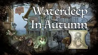 D&D  Ambience - [DH] - Waterdeep in Autumn