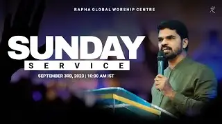 3rd September | Sunday Service | Ps Binoy George | Rapha Global Worship Centre