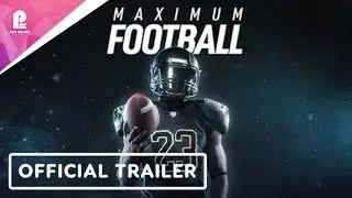 Maximum Football | Official Launch Trailer | FHD 60fps