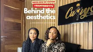 Behind The Aesthetics Part 2: Bambam talks plastic surgery- lipo, mummy makeovers & BBL w/ Dr Dinma