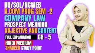 DU SOL B.Com Sem 2 Company Law Prospect Meaning Objective & Content Ch 5 Hindi