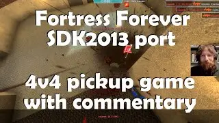 Fortress Forever - 4v4 pickup game on SDK2013 port - full match with commentary