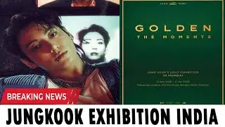 BTS Jungkook Golden: The Moments Exhibition Tickets LIVE In Mumbai | Price & How To Buy