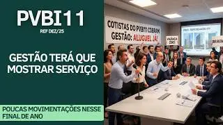 #PVBI11 - GEST&Atilde;O TER&Aacute; QUE MOSTRAR TRABALHO EM 2026 PARA REDUZR A VAC&Acirc;NCIA