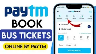 How to Book Bus tickets Online Paytm | Bus Ticket Booking through Paytm App