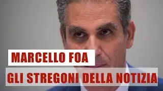 Marcello Foa: Gli stregoni della notizia