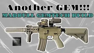 MADBULL GEMTECH BUILD | AIRSOFT RIFFLE