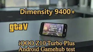GTA V на Android IQOO Z10 TURBO Plus Dimensity 9400+ Gamehug Gameplay