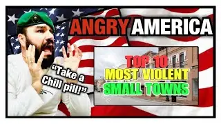 British Marine Reacts To Top 10 most Violent Small towns in America.