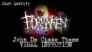 John Doe Chase Theme | Best Quality (Forsaken) VIRAL INFECTION