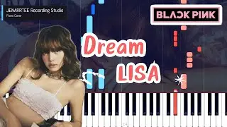 LISA 'Dream' Piano Cover