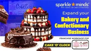 Franchise Your Bakery and Confectionary | Franchise Workshop For Cake ' O ' Clock