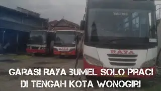 Ada garasi bus ditenggah kota Wonogiri || RAYA Bumel solo - praci