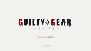 Guilty Gear -Strive- Beta Experience