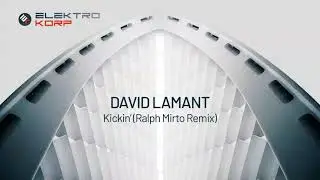 David Lamant - Kickin' (Ralph Mirto Remix)