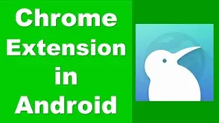 How to Use Desktop Chrome Extension in Android