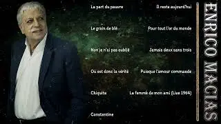 Enrico Macias 🌙 Soir&eacute;e Nostalgie 💖 Classiques pour chanter, aimer et se souvenir