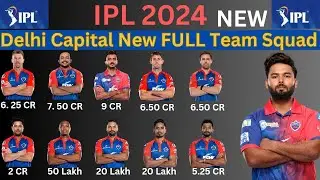 IPL 2024 - Delhi Capitals Full Team New Squad | DC Full Squad 2024