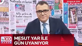 Mesut Yar ile Gün Uyanıyor | 29 Aralık 2025