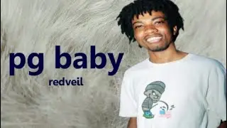 Redveil -  pg baby (Lyrics)