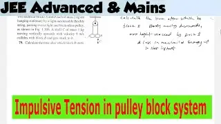 11) Physics | Impulse Class11 | Impulsive Tensions in strings with  pulley block system