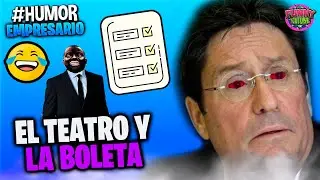 😜EL TEATRO Y LA BOLETA | 20 OCTUBRE 2022 | El Empresario de Artistas Loquillo #Humor