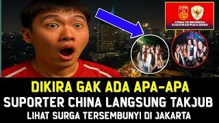🔴Dikira Gak Ada Apa-Apa&hellip; Suporter China Kaget Ternyata Jakarta Lebih Gila dari yang Mereka Bayangkan