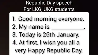 Very easy 10 lines Republic Day speech for LKG, UKG kids #RepublicDaySpeech
