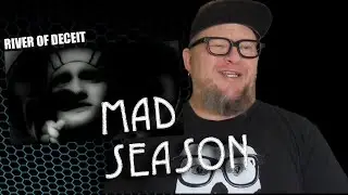 MAD SEASON - River of Deceit (Flashback Reaction)
