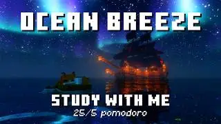 2-HOUR Study With Me in Minecraft | Ocean Breeze | 25/5 Pomodoro Timer