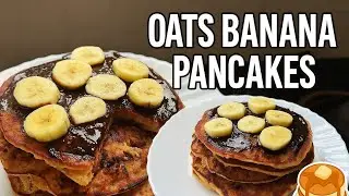 Healthy Oats Banana Pancakes 🥞 | No Maida, No Sugar | हेल्दी ब्रेकफास्ट रेसिपी 