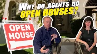 Why Do Real Estate Agents Do Open Houses?