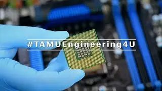 #TAMUEngineering4U - Microchips & Semiconductors