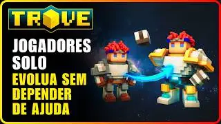 O MELHOR Guia para Jogadores Solo no Trove! 🚀 Evolua R&aacute;pido em 2025